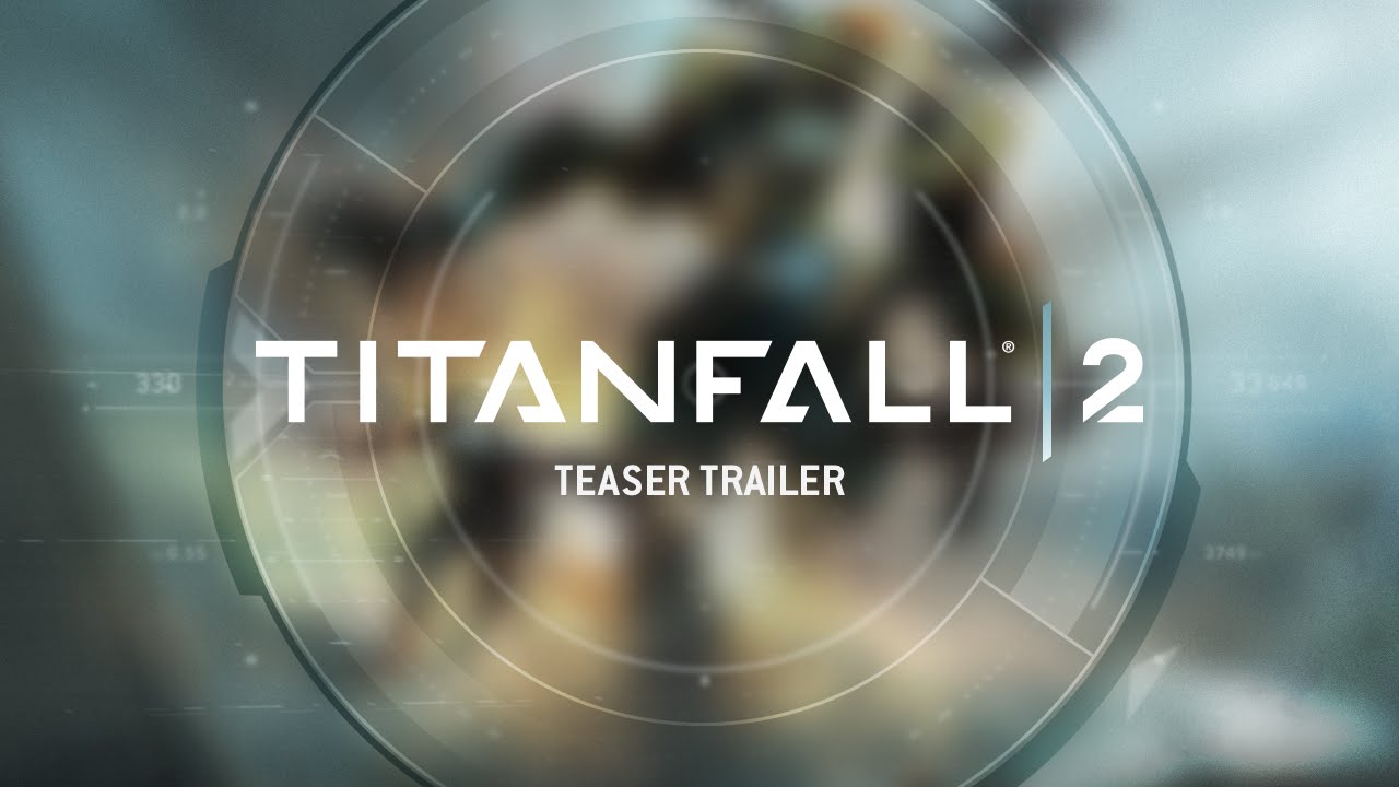 Titanfall 2 Teaser Trailer