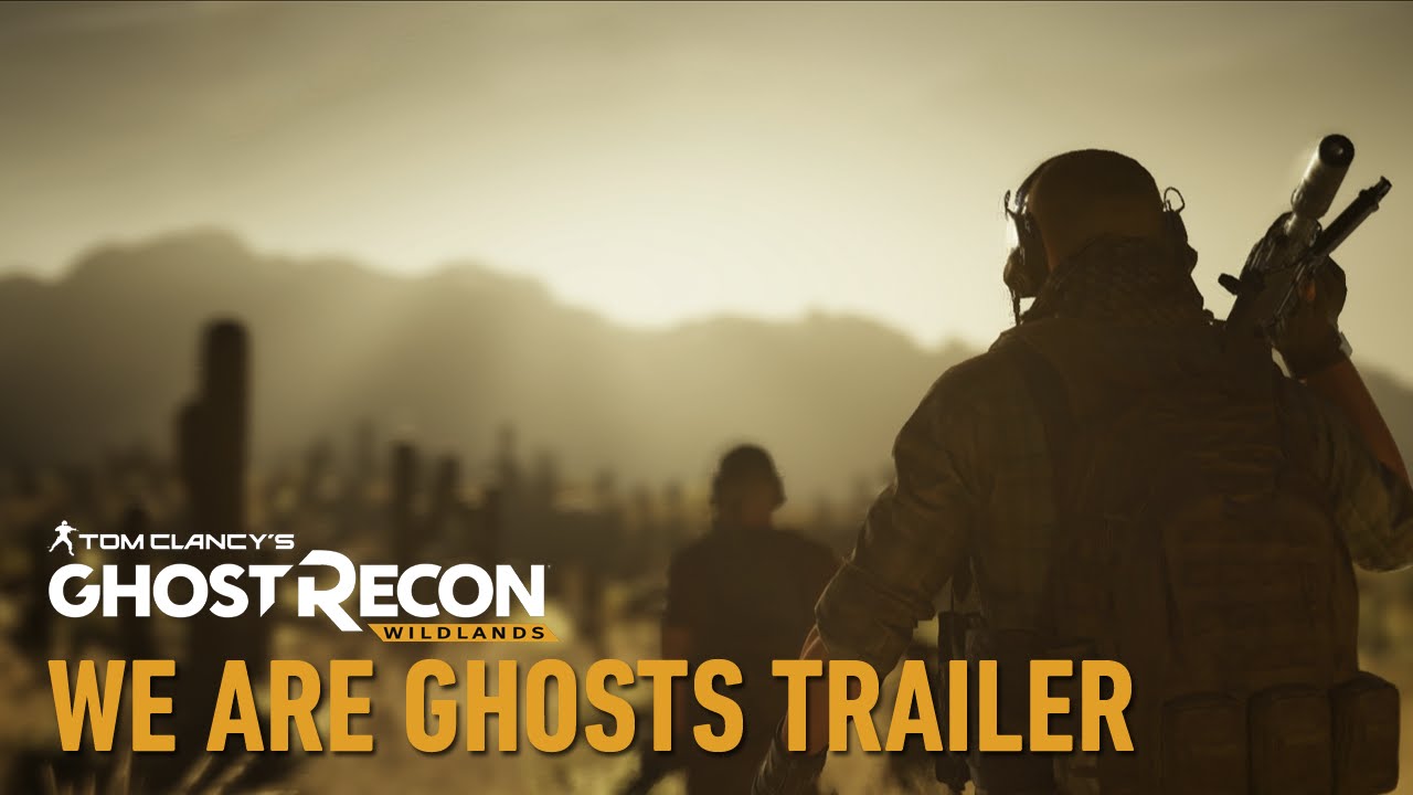 Tom Clancy's Ghost Recon Wildlands trailer - "We are Ghosts"