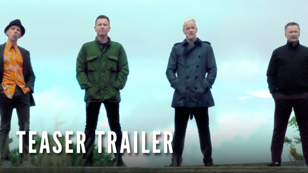T2: TRAINSPOTTING - Teaser Trailer (HD)