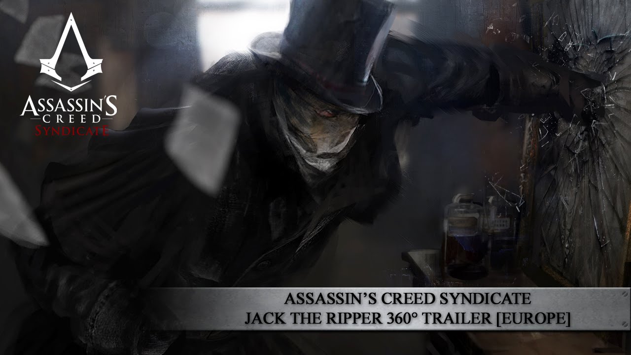 Assassin’s Creed Syndicate - Jack the Ripper 360° Trailer