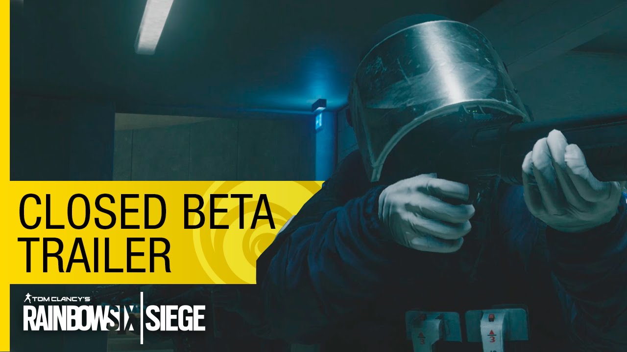 Tom Clancy’s Rainbow Six Siege Official – Closed Beta Trailer