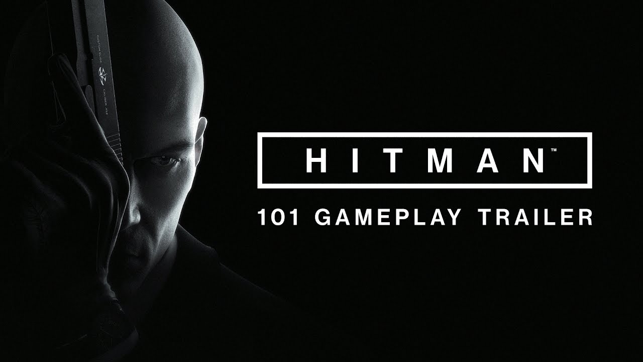 HITMAN - 101 Gameplay Trailer