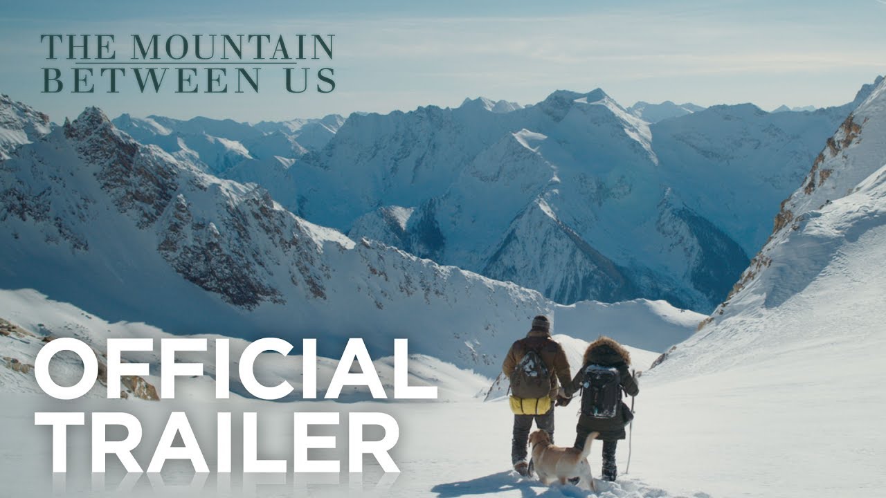 The Mountain Between Us | Official Trailer