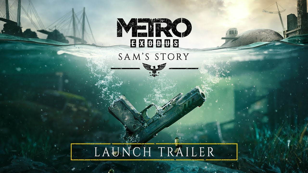 Metro Exodus - Sam's Story Launch Trailer